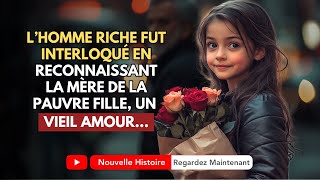 Lhomme Riche Fut Déconcerté En Reconnaissant La Mère De La Fille Pauvre Un Ancien Amour [upl. by Zel274]