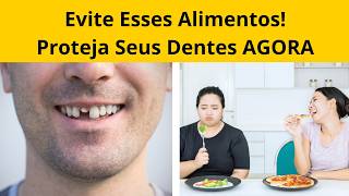 10 alimentos QUE VOCE DEVE EVITAR para Proteger seus Dentes  Dicas Odonto [upl. by Notsirt]