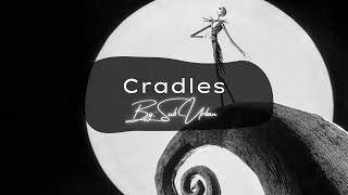 Cradles  Slowed [upl. by Etoile]