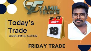 18 oct 2024  FRIDAY TRADE  TAMIL TRADER [upl. by Shriver]