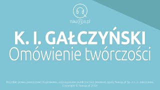 KONSTANTY ILDEFONS GAŁCZYŃSKI  analiza twórczości  streszczenie i opracowanie lektury  nauqa [upl. by Ydnys]