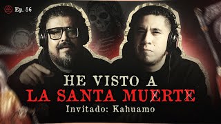 HE VISTO A LA SANTA MUERTE  INVITADO ESPECIAL KAHUAMO PARANORMAL [upl. by Ytinirt]