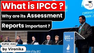 What is IPCC Why are its Assessment Reports important UPSC GS Paper 3 [upl. by Maite]