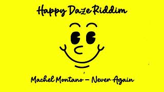 Machel Montano  Never Again Official Audio  Happy Daze Riddim  Soca 2023 [upl. by Anibas]