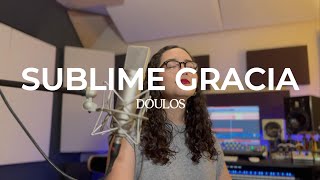 Sublime Gracia  Amazing grace Video Oficial [upl. by Belac52]