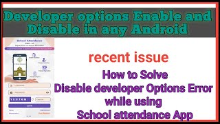 How to solve quotdisable Developer optionsquot error while using school attendance app [upl. by Arita]