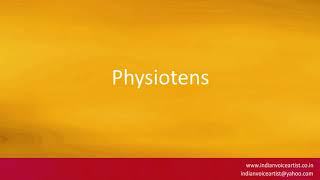 Pronunciation of the words quotPhysiotensquot [upl. by Akenn]