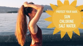 PROTECT YOUR HAIR FROM SUN SALT WATER AND CHLORINE Summer Haircare Tips [upl. by Ecahc]