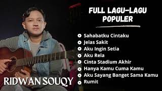 Ridwan SouQy Full Lagu  Lagu Populer  Kumpulan Lagu Terbaik Ridwan SouQy [upl. by Hughmanick905]