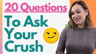 20 Questions To Ask Your Crush  Youll Never Run Out Of Things To Talk About [upl. by Newo]