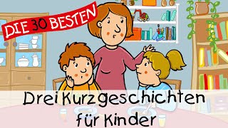 🥱 Drei Kurzgeschichten für Kinder 14 Min  Folge 16  Geschichten für Kinder [upl. by Rebeca]