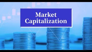 014  Understanding Market capitalization [upl. by Questa]