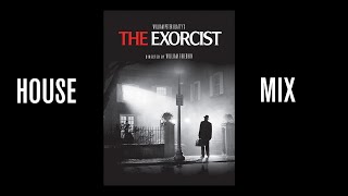 The Exorcist Theme Remix House Mix [upl. by Attelrahs598]