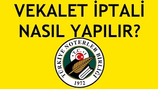 Noterden Vekalet İptali Nasıl Yapılır [upl. by Hsatan]