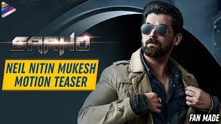 Saaho Neil Nitin Mukesh Motion Teaser  Prabhas  Shraddha Kapoor  Sujeeth  Arun Vijay  Fan Made [upl. by Gunar]