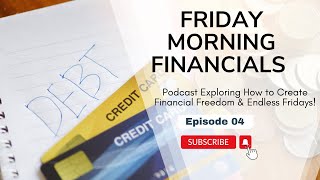 Debt Payoff  Friday Morning Financials with Nina Episode 04 debt debtfree debtfreejourney [upl. by Beora]