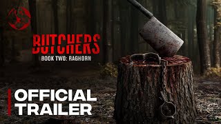 Butchers Book Two Raghorn  Official Trailer [upl. by Yaf467]