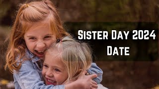 National Sisters Day 2024 When is Sisters Day Date 2024 Happy Sisters Day 2024Sunday August 2024 [upl. by Inman]