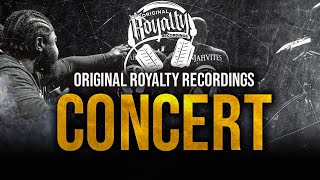 Original Royalty Recordings Presents ORIGINAL ROYALTY CONCERT EXPERIENCE 2019 [upl. by Ruttger999]