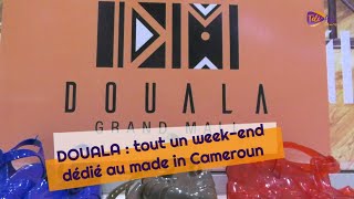 Douala  tout un weekend dédié au made in Cameroun [upl. by Nylimaj]