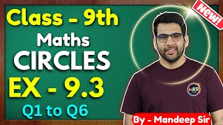 Class  9th Ex  93 Q1 Q2 Q3 Q4 Q5 Q6 Circles  Class 9 Maths Circles  New NCERT CBSE [upl. by Tletski336]