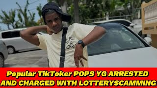 POPS YG ARRESTED AND CHARGED WITH LOTTERYSCAMMING [upl. by Zorina]