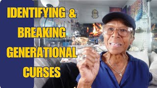 IDENTIFYING amp BREAKING GENERATIONAL CURSES  Relationship advice goals amp tips [upl. by Eihtak]