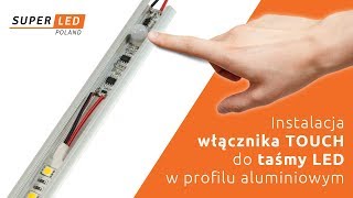 Sensor ruchu do taśm LED • Włącznik TOUCH • Instalacja • Krok po kroku • SuperLED Poland [upl. by Aytac]