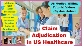 Claim Adjudication in US Healthcare AP Calling Jobs in US Insurance explained [upl. by Letrice]