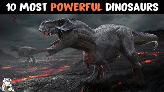 10 Strongest Dinosaurs That Ever Lived [upl. by Ehcropal]