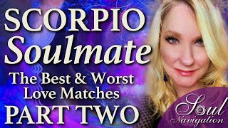 Scorpio Soulmate PART 2 Best amp Worst Scorpio Matches  All 12 signs [upl. by Ahsaenat]