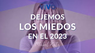 Dejemos los Miedos en el 2023 ✨ ► Hooponopono En Vivo con Mabel Katz [upl. by Ralleigh668]