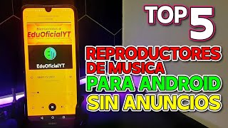 5 REPRODUCTORES DE MUSICA MP3 PARA ANDROID SIN ANUNCIOS 2023 [upl. by Dlaregztif58]