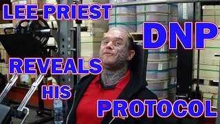 Lee Priest reveals his DNP Protocol for Fat Loss [upl. by Rebna]