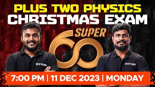 Plus Two Christmas Exam  Physics  Super 60  Xylem Plus Two [upl. by Deehan]