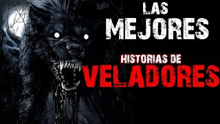 Veladores  Las Mejores Historias de Terror  Cementerios  Fabricas Escuelas  Las Más Aterradoras [upl. by Aznaed578]