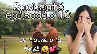 ENG SUB REACCIÓNREACTION ENCHANTÉ THE SERIES EP 10 [upl. by Delcine]