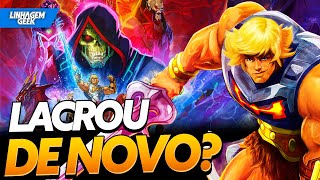 LACROU OU ACERTOU HE MAN NETFLIX 2ª TEMPORADA MESTRES DO UNIVERSO REVOLUÇÃO [upl. by Nitsid]