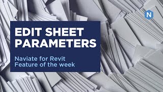 Edit Sheet Parameters in Naviate Structure  Naviate for Revit Feature of the week [upl. by Ventura]