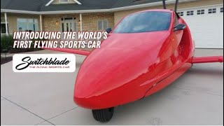 Introducing the Switchblade  The Worlds First Flying Sports Car [upl. by Cutter]