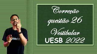 Questão 26 vestibular da UESB 2022 [upl. by Ebaj]