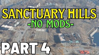 NO MODS Settlement Building Sanctuary Hills Part 4  Fallout 4 168 [upl. by Becket594]