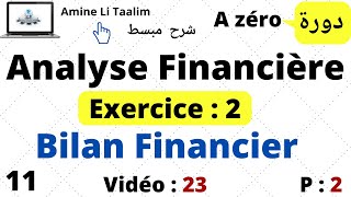 Bilan Financier Exercice 2  Partie 2 Analyse Financière [upl. by Denver152]