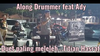 Titian Hasrat  SamuderaAlong Drummer feat Ady x Ukays [upl. by Nomrac534]