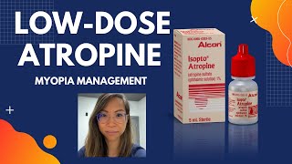 Myopia Management LowDose Atropine [upl. by Eiralam984]