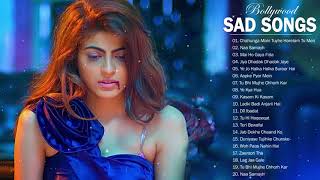 TOP 26 BOLLYWOOD HINDI SAD SONGS PLAYLIST 2018  Top Heart Broken Hindi INDIAN Sad Songs Jukebox [upl. by Nuhs]