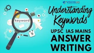 Understanding Keywords for UPSC IAS Mains Answer Writing [upl. by Warchaw114]