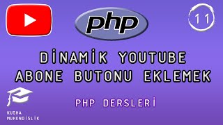 DİNAMİK YOUTUBE ABONE BUTONU EKLEMEK   PHP DERSLERİ  11 [upl. by Palila956]