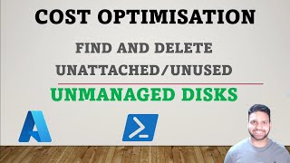 Azure Cost Optimsation  Find and Delete Unused Unmanaged Disks  Azure PowerShell [upl. by Jeb]