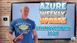 Azure Update  8th November 2024 [upl. by Alessandro]